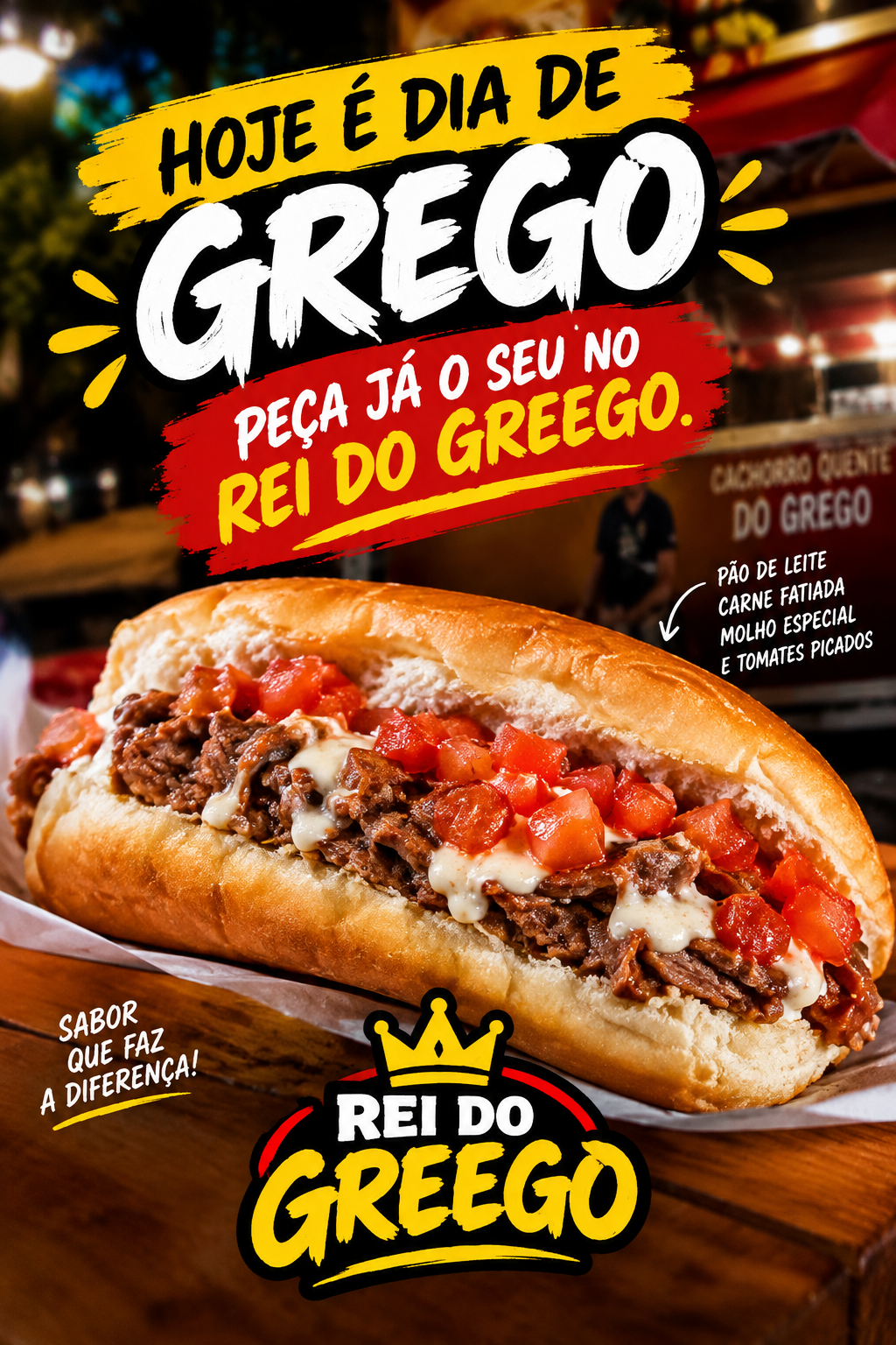 Cartaz Hoje é dia de grego, com um lanche do Rei do Grego
